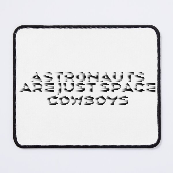 Item preview, Astronauts are just space cowboys designed and sold by Ninjacatoff.