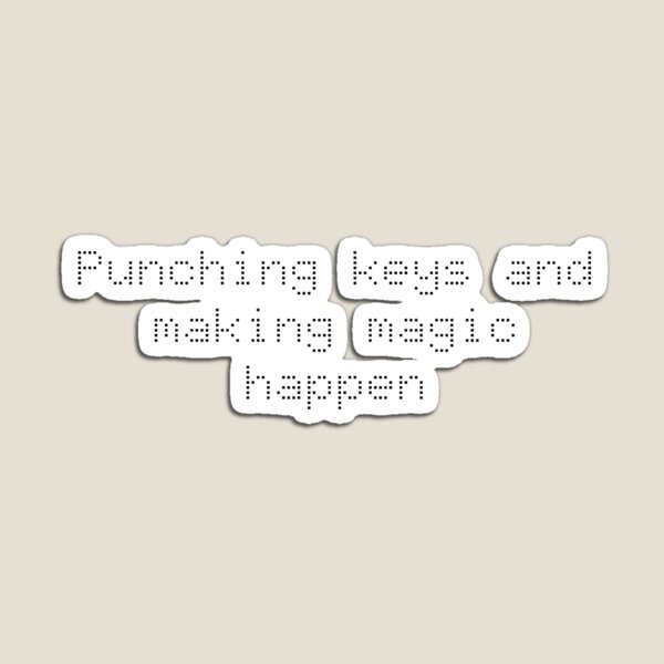Item preview, Punching keys and making magic happen designed and sold by Ninjacatoff.