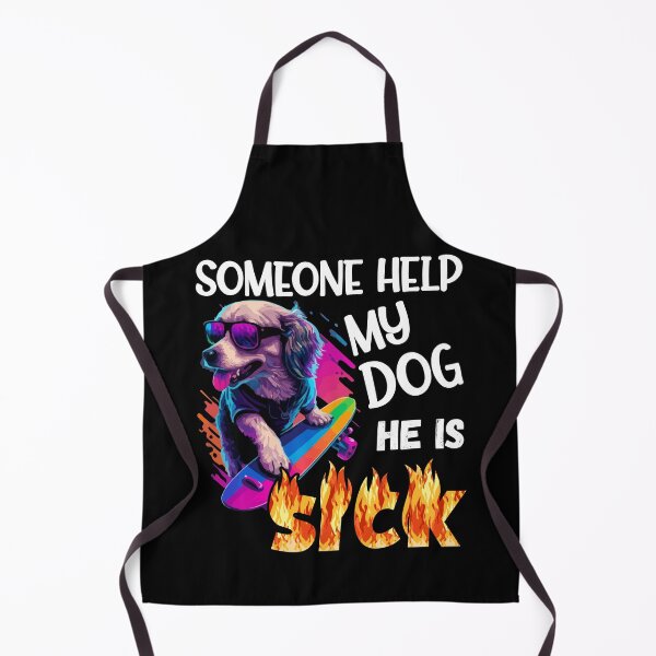 Item preview, Someone Help My Dog He Is Sick Meme Funny designed and sold by Dressed For  Duty.