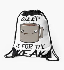 Sleep Is For The Weak Drawstring Bag