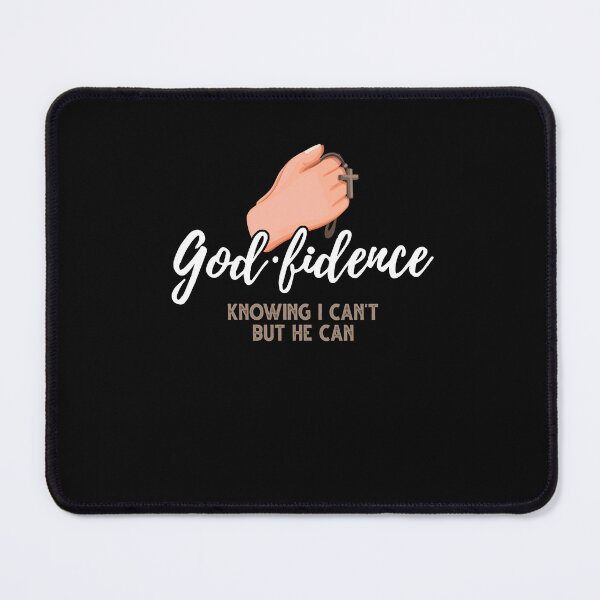 Item preview, God.fidence Knowing I Can't But He Can Christian Saying designed and sold by Dressed For Duty.
