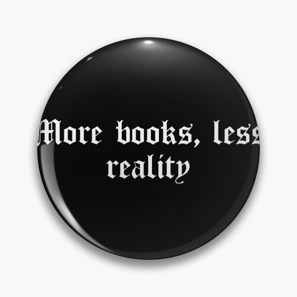 Item preview, More books, less realityMore books, less reality designed and sold by Ninjacatoff.