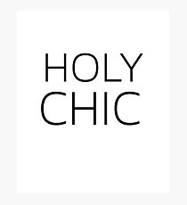 Holy Chic Photographic Print