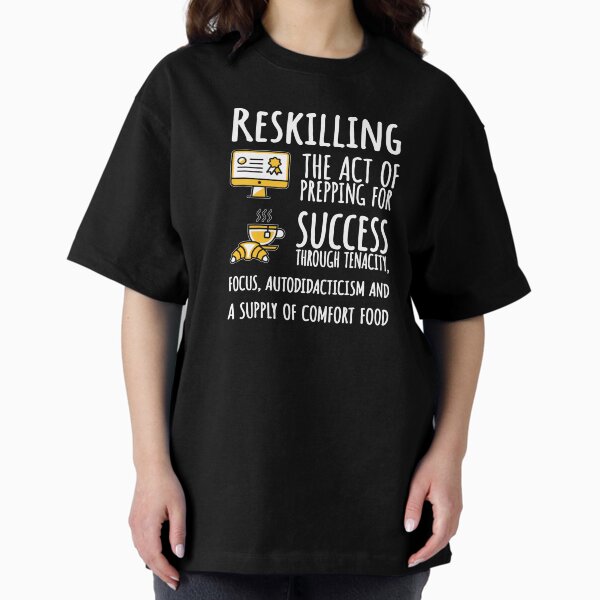 Item preview, Reskilling. designed and sold by UltraQuirky.