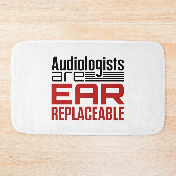 Item preview, Audiologists Are Ear Replaceable Audiology designed and sold by jaygo.