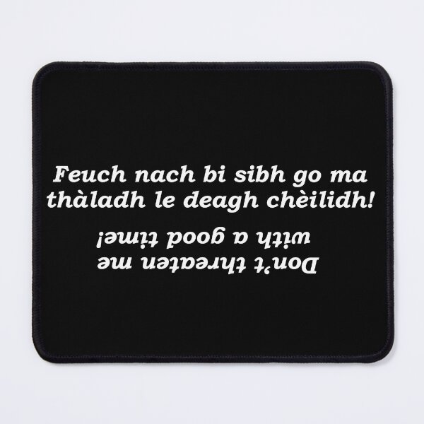 Item preview, Don't threaten me with a good time! | Feuch nach bi sibh go ma thàladh le deagh chèilidh! (Scottish Gaelic (Gàidhlig) translation) designed and sold by Mamaidh Made.