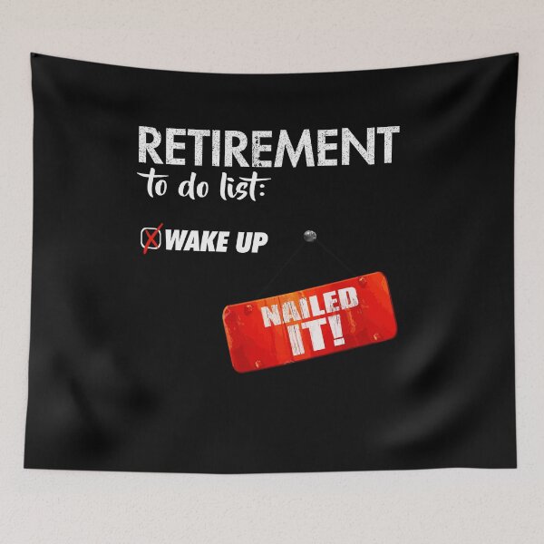 Item preview, Funny Retirement To Do List Nailed It Retired Retiree Humor designed and sold by Dressed For  Duty.