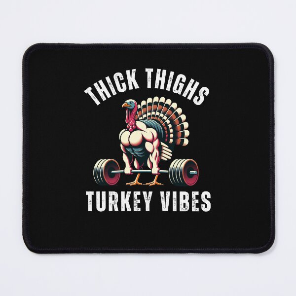 Item preview, Thick Thighs Turkey vibes gym thanksgiving muscle turkey designed and sold by snowry.