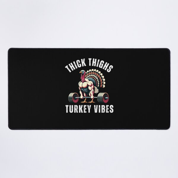 Item preview, Thick Thighs Turkey vibes gym thanksgiving muscle turkey designed and sold by snowry.