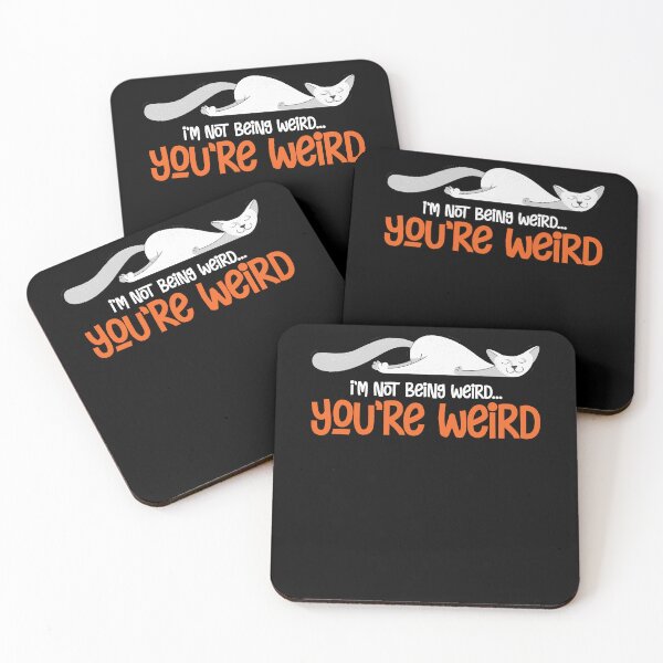 Item preview, Funny Cat Meme I'm Not Being Weird You're Weird Cat Dad Mom designed and sold by Dressed For  Duty.