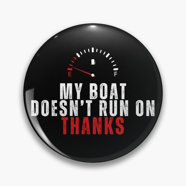 Item preview, My Boat Doesn't Run on THANKS design. Funny Boating quotes and meme for Boater ver.1 designed and sold by Anngozza2.