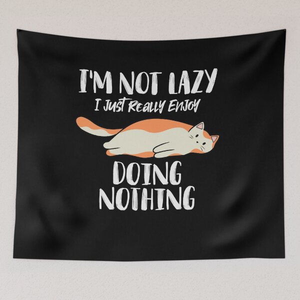Item preview, Funny Cat I'm Not Lazy I Just Really Enjoy Doing Nothing designed and sold by Dressed For  Duty.