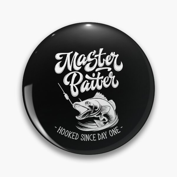 Item preview, Master Hooked Baiter Since Day One Funny Saying designed and sold by Dressed For  Duty.