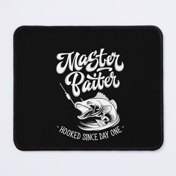 Item preview, Master Hooked Baiter Since Day One Funny Saying designed and sold by Dressed For Duty.
