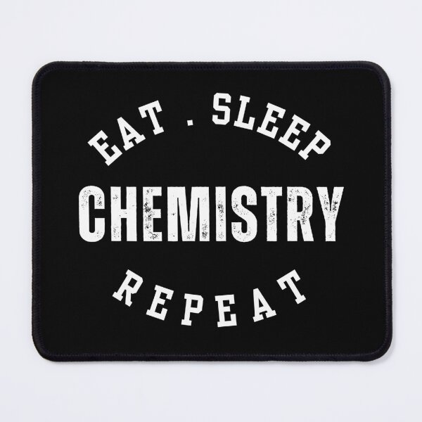 Item preview, Perfect Gift for Chemists - Eat Sleep CHEMISTRY designed and sold by StemMerch247.