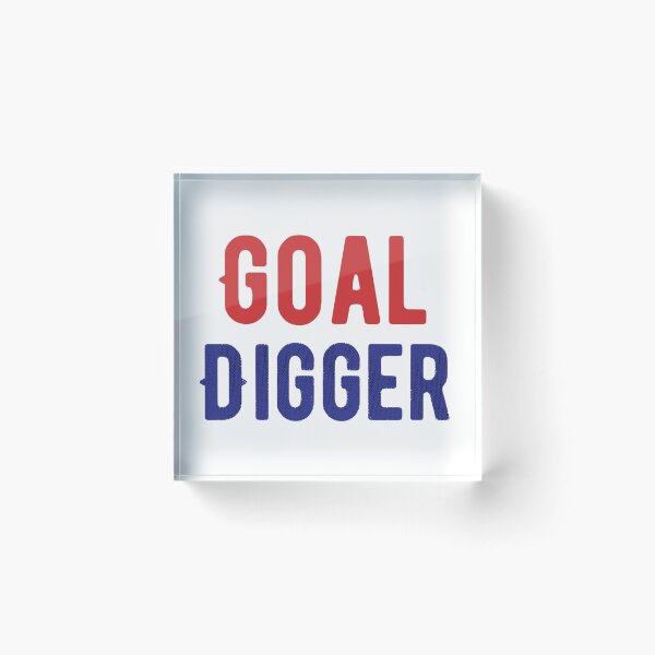 Item preview, GOAL DIGGER QUOTE designed and sold by Pawprintgallary.