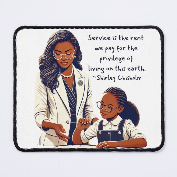 Item preview, Service is our Rent - Shirley Chisholm designed and sold by Picturit.