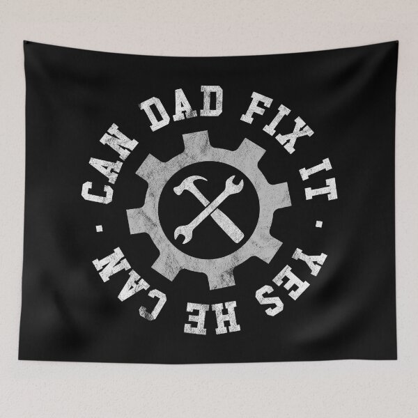 Item preview, Can Dad Fix It Yes He Can designed and sold by PaulSDesign.