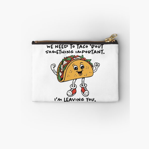 Item preview, Let's Taco 'Bout It - Hilarious Breakup Taco Design designed and sold by 3MillsDesign.