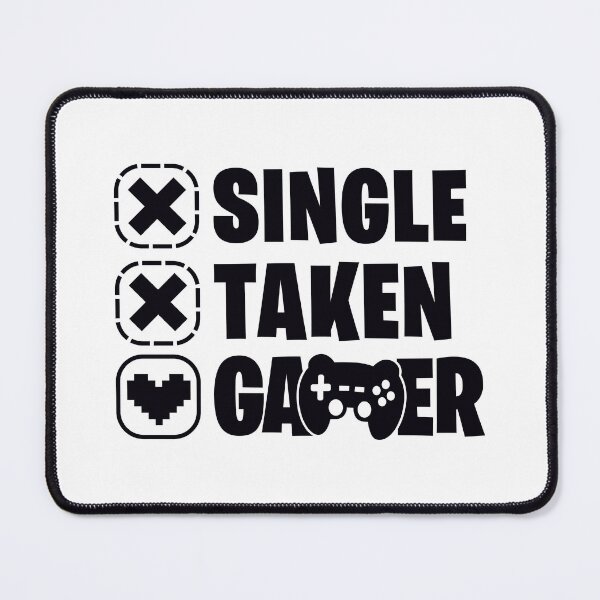 Item preview, Single, Taken, Gamer Funny Gamer Saying designed and sold by Kubala Designs.