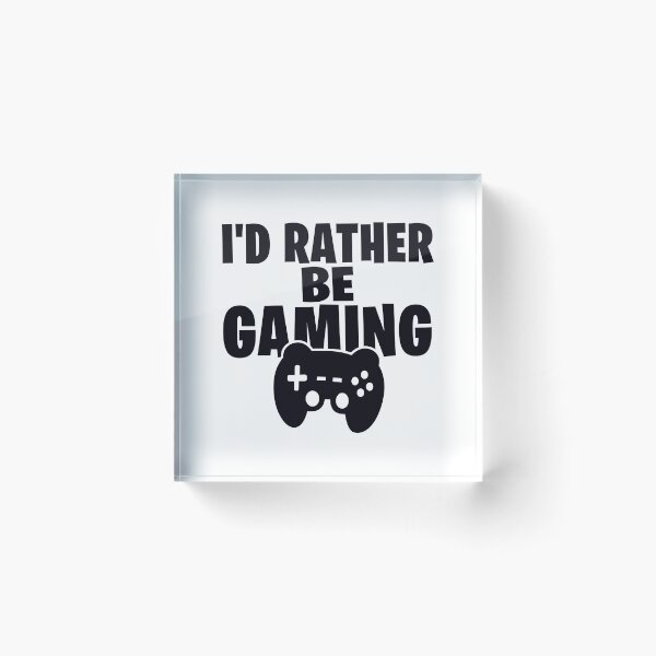 Item preview, I'd rather be gaming Funny Gamer Saying designed and sold by Kubala Designs.