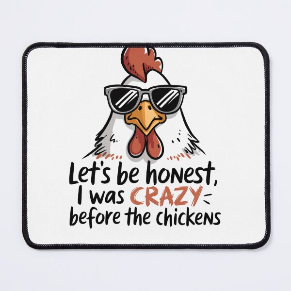 Item preview, Let's Be Honest I Was Crazy Before The Chickens designed and sold by FeelCreations.