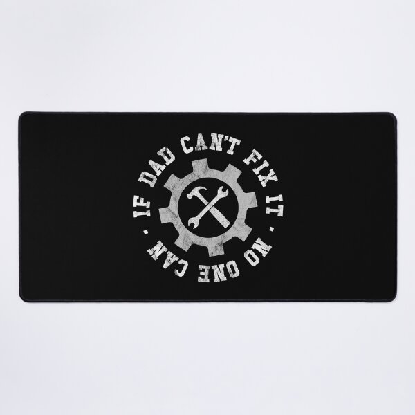 Item preview, If Dad can't fix it, no one can designed and sold by PaulSDesign.