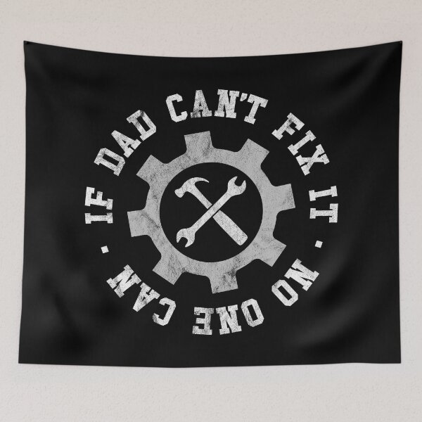 Item preview, If Dad can't fix it, no one can designed and sold by PaulSDesign.