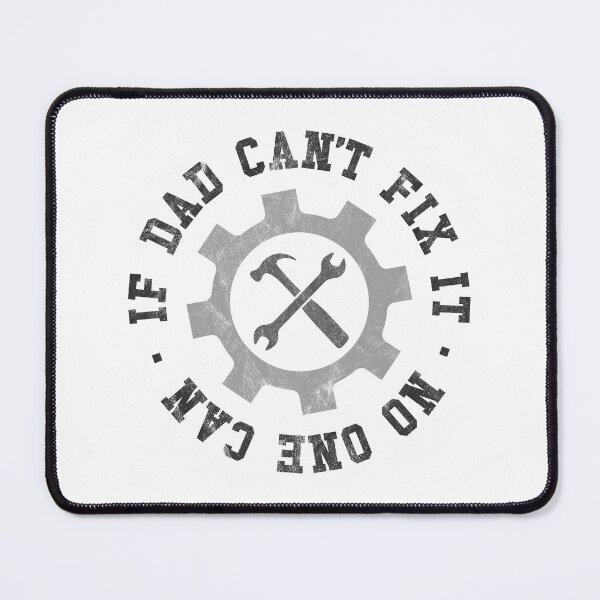 Item preview, If Dad can't fix it, no one can designed and sold by PaulSDesign.