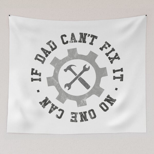 Item preview, If Dad can't fix it, no one can designed and sold by PaulSDesign.