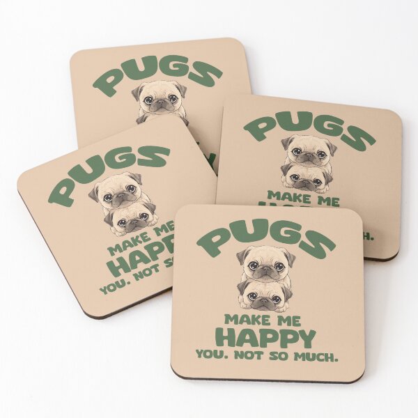 Item preview, ? "Pugs Make Me Happy. You? Not So Much." ?✨ designed and sold by La Loca.