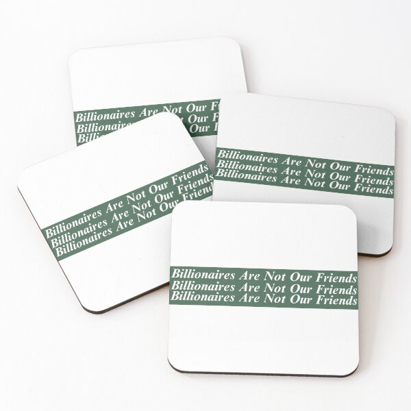 Item preview, Billionaires Are Not Our Friends designed and sold by Alberto Dominguez.