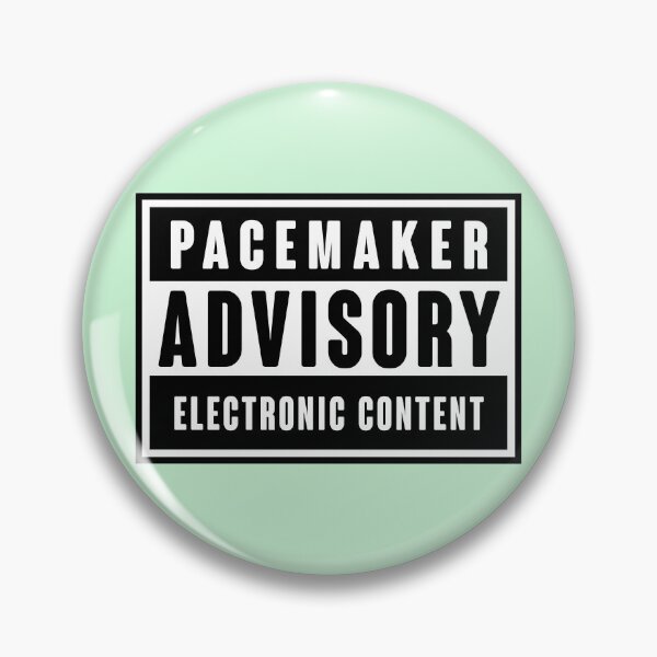 Item preview, Pacemaker Advisory | Electronic Content | Funny Concept designed and sold by monkeybusiness.pt.