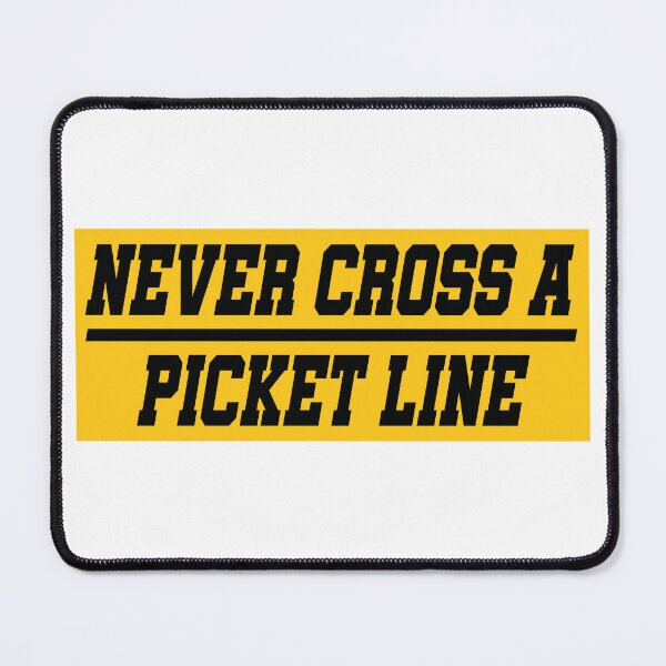Item preview, Never Cross A Picket Line designed and sold by the-craft-shop.