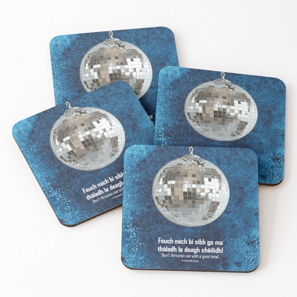 Item preview, Don't threaten me with a good time! | Feuch nach bi sibh go ma thàladh le deagh chèilidh! (Scottish Gaelic (Gàidhlig) translation) disco ball with celestial background designed and sold by Mamaidh Made.
