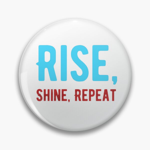 Item preview, RISE, SHINE, REPEAT  designed and sold by Pawprintgallary.