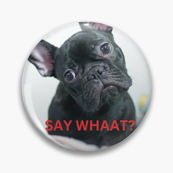 Item preview, SAY WHAAT? designed and sold by PROUSAANTIMAGA.