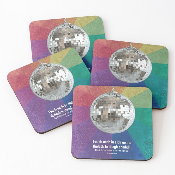 Item preview, Don't threaten me with a good time! | Feuch nach bi sibh go ma thàladh le deagh chèilidh! (Scottish Gaelic (Gàidhlig) translation) disco ball with celestial background rainbow  designed and sold by Mamaidh Made.