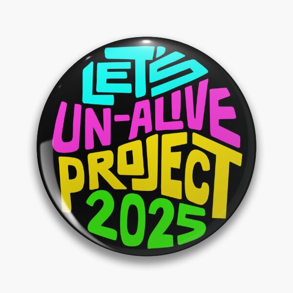Item preview,  Let's Un-Alive Project 2025 Word Art designed and sold by Unhinged Heather.