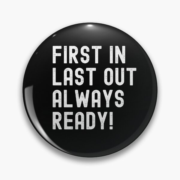 Item preview, Firefighter First In Last Out Always Ready White designed and sold by TymekStore.