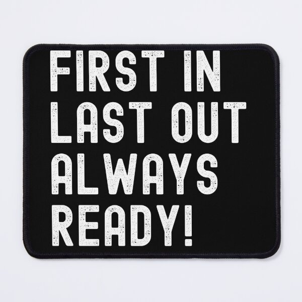 Item preview, Firefighter First In Last Out Always Ready White designed and sold by TymekStore.