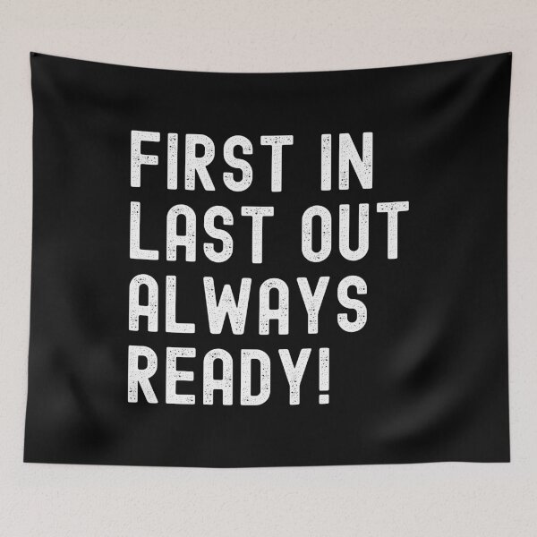Item preview, Firefighter First In Last Out Always Ready White designed and sold by TymekStore.