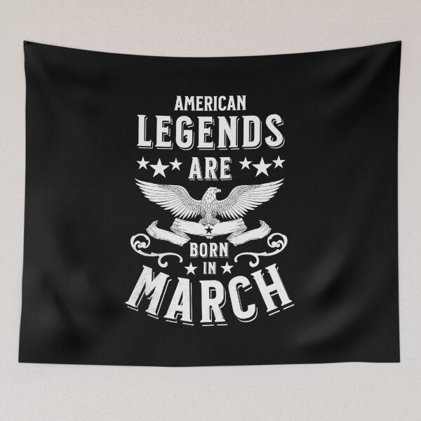 Item preview, American Legends are Born in March designed and sold by AnAzArt.