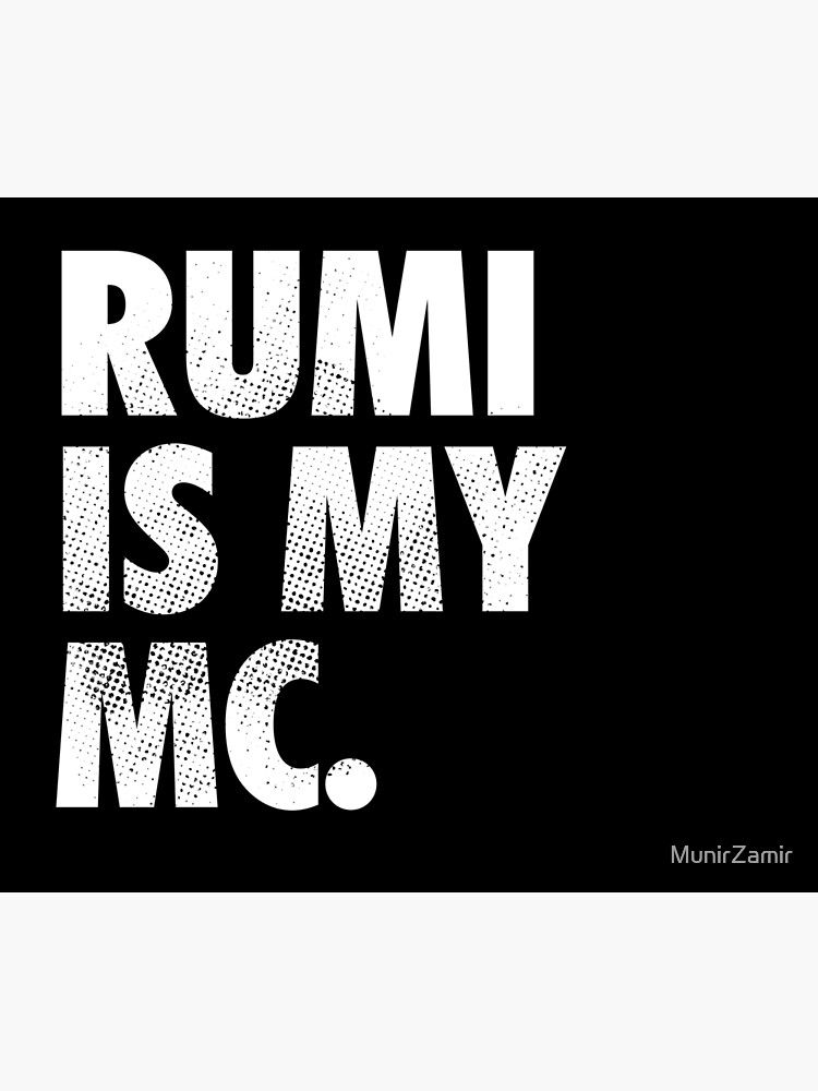 Rumi Is My Mc Wall Tapestry