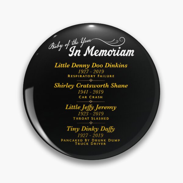 Item preview, Baby of the Year 'In Memoriam' - I Think You Should Leave designed and sold by ourkid.
