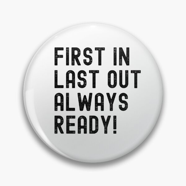 Item preview, Firefighter First In Last Out Always Ready Black Color designed and sold by TymekStore.