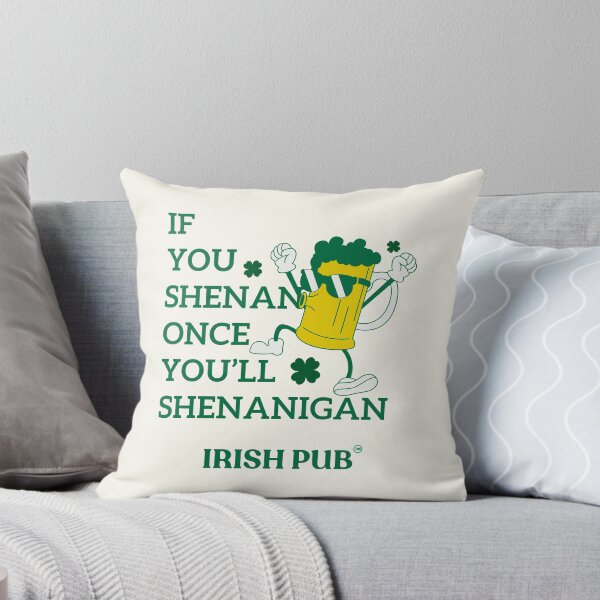 Item preview, If you shenan once you'll shenanigan designed and sold by Peerless-Prime.