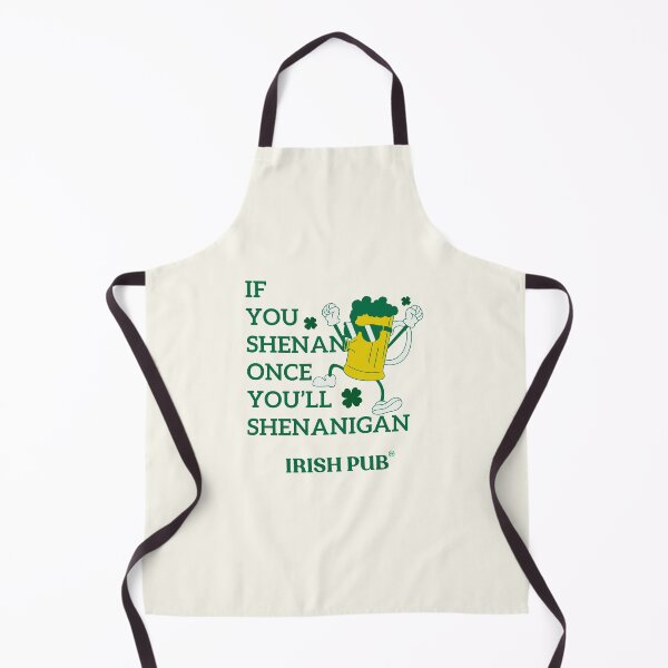 Item preview, If you shenan once you'll shenanigan designed and sold by Peerless-Prime.