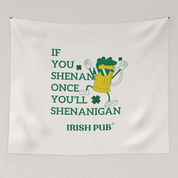 Item preview, If you shenan once you'll shenanigan designed and sold by Peerless-Prime.