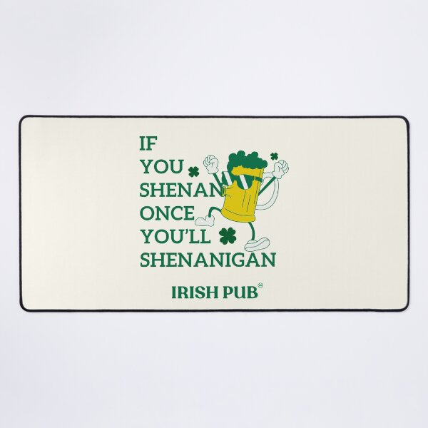 Item preview, If you shenan once you'll shenanigan designed and sold by Peerless-Prime.